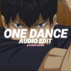 One Dance - Drake ft. Wizkid & Kyla [edit audio]