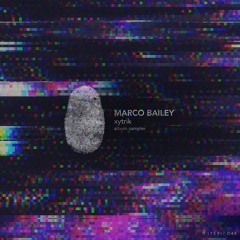 Marco Bailey - Xytrik (Original Mix) [MATERIA]