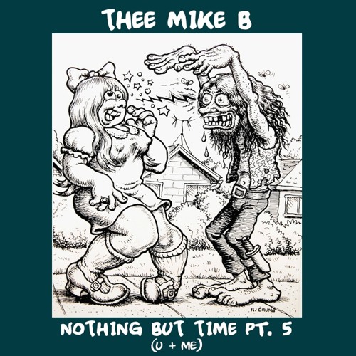 Nothing But Time pt. 5 (U+Me)