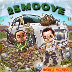 2SMOOVE (Feat. Taco Harpo)