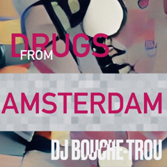 DRUGS FROM AMSTERDAM