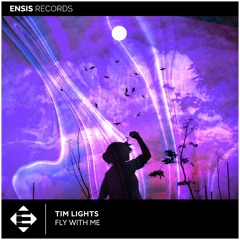 Tim Lights - Fly With Me (OUT NOW)