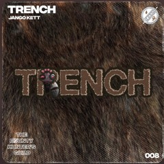 JANGO KETT - TRENCH [OUT NOW]