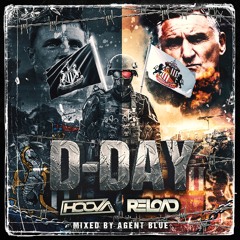 D-DAY: MCs Reload & Hoova Mixed by Agent Blue WJS