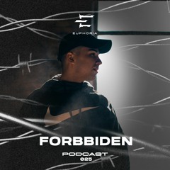 Forbidden - Euphoria Podcast 025