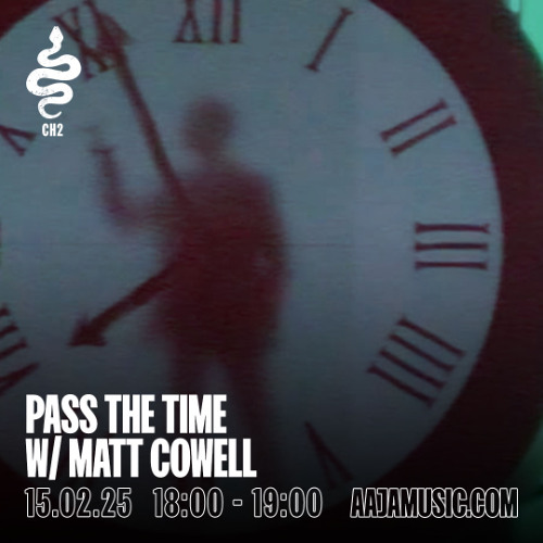 Pass The Time w/ Matt Cowell - Aaja channel 2 - 15 02 25