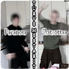 Paranoia skitsottaa