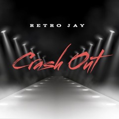 Retro Jay - Crash Out (Rap Song)