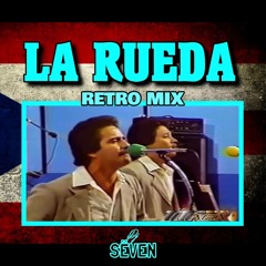 DJ Sëven - La Rueda (Retro Mix)