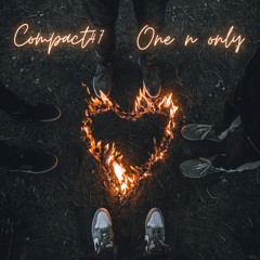 Compact47 - One n Only ( Prod. By Pink )