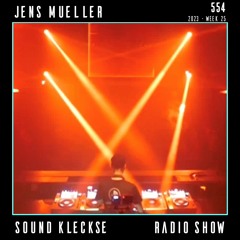 Sound Kleckse Techno Radio 0554 - Jens Mueller - 2023 week 25