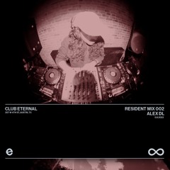 Club Eternal Resident Mix 002