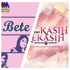 DJ KASIH KEKASIH INTEAM X MELODY BETE MASHUP REMIX BY ROSAK FM X DJMALREMIX