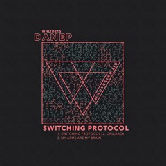 DanEP - Switching Protocol [WHLTD215]