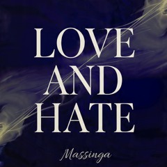Love & hate