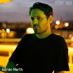 Mutant Radio - '' Mirrors Of Sounds'' with Adrian Marth [1]