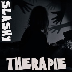 SLASHY | THERAPIE