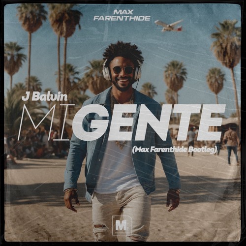 J Balwin - Mi Gente (Max Farenthide Bootleg)