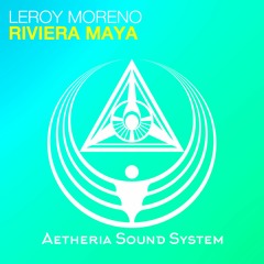Leroy Moreno - Riviera Maya (Extended Mix)