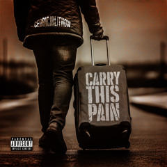 CedricJrLitNow - Carry This Pain Prodby. RealRichMoneyTheGoat