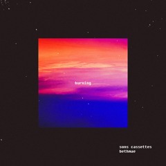 Burning (feat. bethmae)