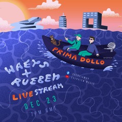 Waeys & Rueben - Prima Dollo Livestream Set