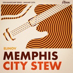 PREMIERE: Elinov - Memphis City Stew (Radio Edit)