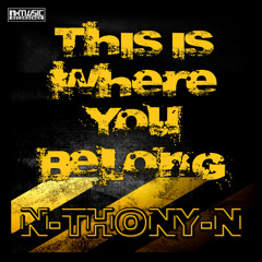 N-THONY-N - This is Where You Belong
