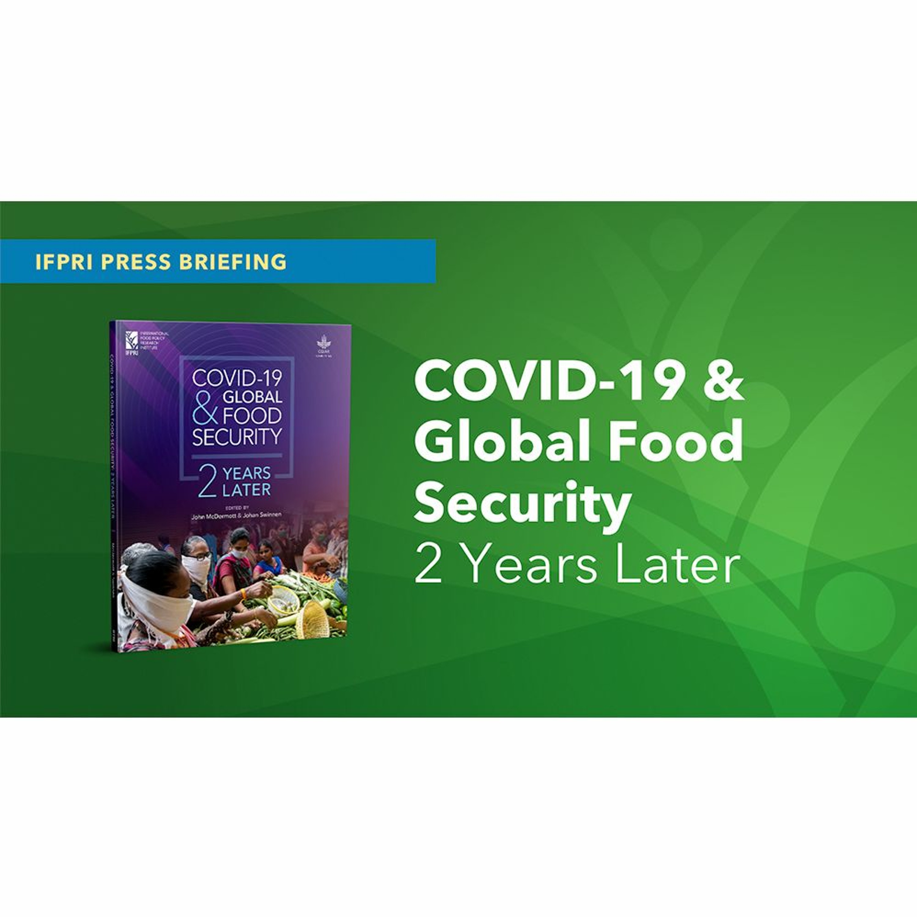 Press Briefing: COVID-19 and Global Food Security – 2 Years Later episode artwork