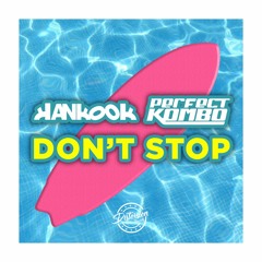 Hankook & Perfect Kombo - Dont Stop