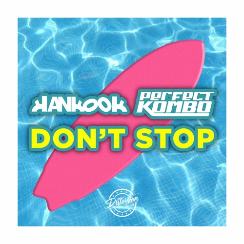 Hankook & Perfect Kombo - Dont Stop