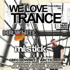 Mr White b2b Mi.Stick LIVE @ We Love Trance CE046 (14-01-2023 - 2Progi - Poznań)