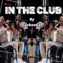 Cuckoo Cal- In The Club