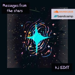 Messages from the stars (Kj Edit)