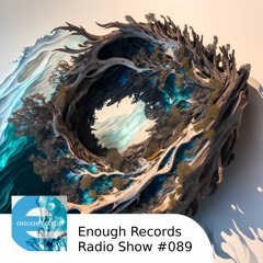 Enough Records Radio Show #089