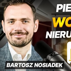 O zarabianiu uczciwych pieniędzy i nieruchomościach | Bartosz Nosiadek