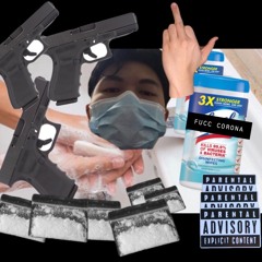 FUCC CORONA (CORONAVIRUS DISS) [PROD. REUEL STOPPLAYING]