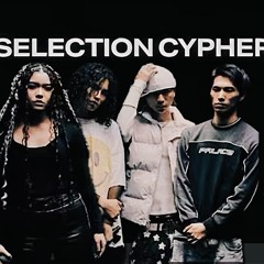 【SELECTION CYPHER 個人的好みまとめ】