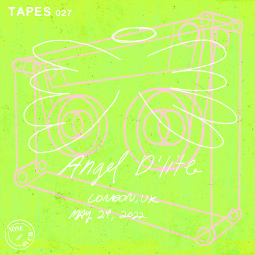 Tapes 027 - Angel D'lite