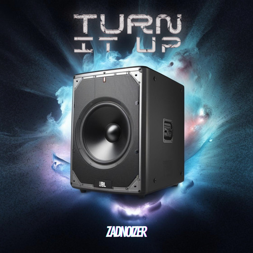 TURN IT UP