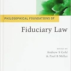 FREE KINDLE 📘 Philosophical Foundations of Fiduciary Law (Philosophical Foundations