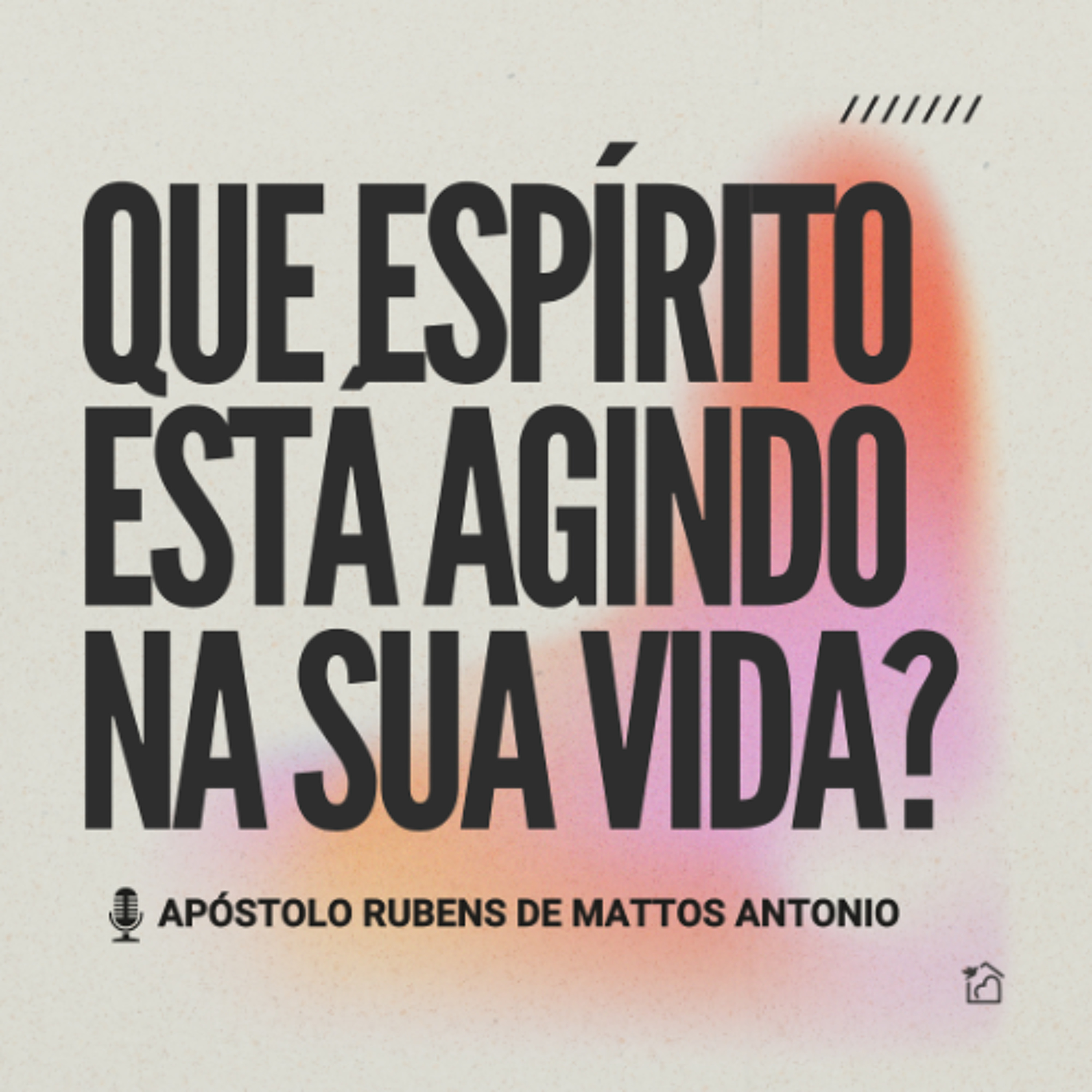 Que espírito está agindo na sua vida? - Apóstolo Rubens de Mattos Antonio 24/07/25 episode artwork