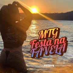 MTG - FESTA NA FAVELA (VBPROD)
