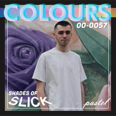 COLOURS 057 - Shades of SLICK (Trap)