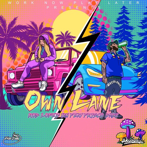 Rob Lopez IAM - Own Lane (Feat Frisco Baby) Produced By Wreck Gotit