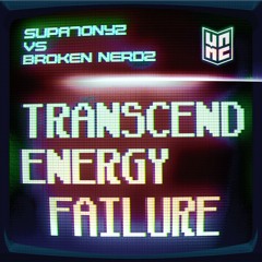 [for VNMC2024] Supa7onyz vs. Broken Nerdz - TRANSCEND ENERGY FAILURE