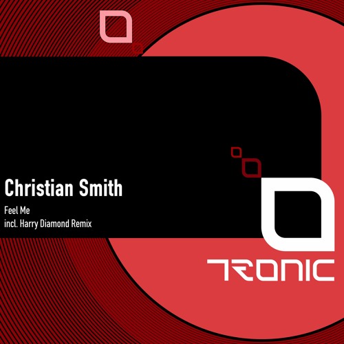 Christian Smith - Feel Me [Tronic]