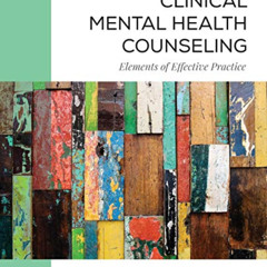 Read EPUB 📪 Clinical Mental Health Counseling: Elements of Effective Practice by  J.