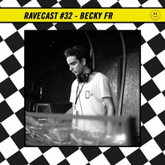 RaveCast32 - Becky FR
