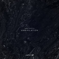 [PREMIERE] Ann Garcia -  Annihilation